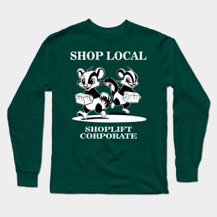 Shop Local Shoplift Corporate Funny Cartoon Skunk Long Sleeve T-Shirt